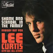 Lee Curtis & The All-Stars - Shame And Scandal In The Family / Nobody But You