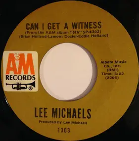 Lee Michaels - Can I Get A Witness / You Are What You Do