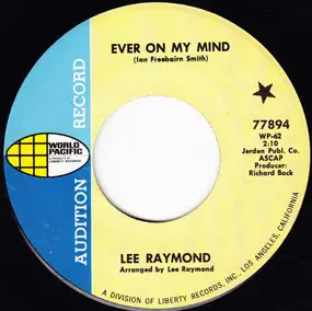 Lee Raymond - Ever On My Mind / Would You Like