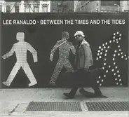 Lee Ranaldo - Between the Times and the Tides