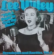Lee Wiley - I Got a Right To Sing the Blues - Broadcasts and Rarities, Vol. 2