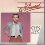 Lee Greenwood - Fools Gold