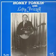 Lefty Frizzell, Pee Wee Trahan, Joey Gills - Honky Tonkin'