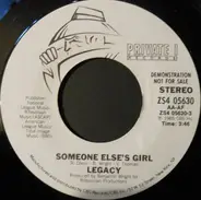 Legacy - Someone Else's Girl