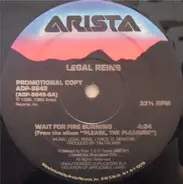 Legal Reins - Wait For Fire Burning
