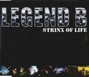 Legend B. - Strinx of Life