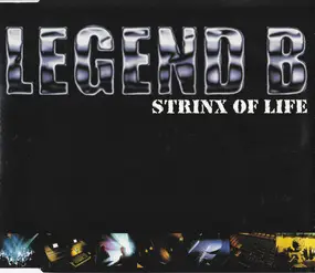 Legend B. - Strinx of Life