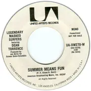 Legendary Masked Surfers Featuring Dean Torrence - Summer Means Fun / Gonna Hustle You