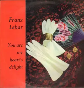 Franz Lehár - You Are My Heart's Delight