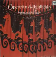 Lehar, Milloecker, Raymond, u.a. - Operetta Highlights