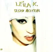 Leila K. - Slow Motion