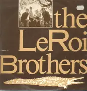 Leroi Brothers - The LeRoi Brothers