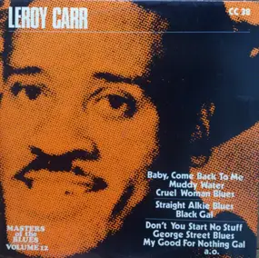 Leroy Carr - Masters Of The Blues Volume 12