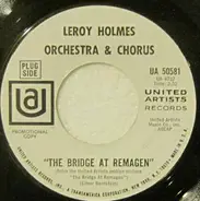 Leroy Holmes - The Bridge At Remagen