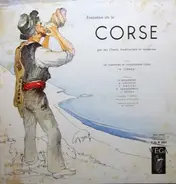 Les Chanteurs De L'Association Corse "A Cirnea" - Evocation De La Corse