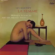 Les Baxter - Franck Pourcel And His French Strings - La Femme