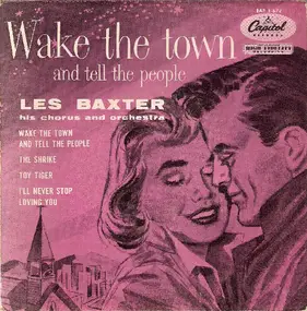 Les Baxter - Wake The Town And Tell The People