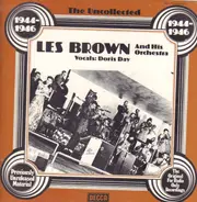Les Brown And His Orchestra - The Uncollected Les Brown And His Orchestra 1944 - 1946