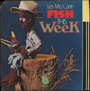 Les McCann - Fish This Week