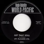 Les McCann Ltd. - Get That Soul / Bye And Bye