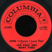 Les Paul & Mary Ford - Jura (I Swear I Love You) / It's Been A Long Long Time