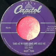 Les Paul & Mary Ford / Les Paul - Take Me In Your Arms And Hold Me / Meet Mister Callaghan