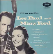 Les Paul & Mary Ford - The Hit Makers!