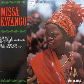 Les Petits Chanteurs-Danseurs De Kenge - Missa Kwango