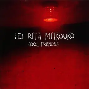 Les Rita Mitsouko - Cool Frénésie