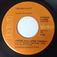 Lester Flatt - You're Still Mine Tonight