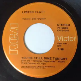 Lester Flatt - You're Still Mine Tonight