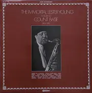 Lester Young With Count Basie - The Immortal Lester Young