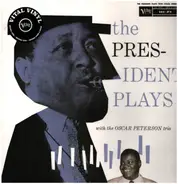 Lester Young With The Oscar Peterson Trio - The President Plays with the Oscar Peterson Trio