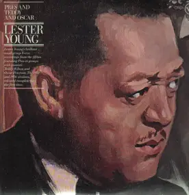 Lester Young - Pres And Teddy And Oscar