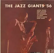 Lester Young , Teddy Wilson , Roy Eldridge , Vic Dickenson , Jo Jones , Freddie Green , Gene Ramey - The Jazz Giants '56