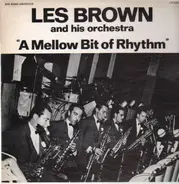 Les Brown and his Orchestra - A Mellow Bit of Rhythm