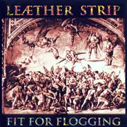 Leæther Strip - Fit For Flogging