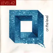 Level 42 - On The Level