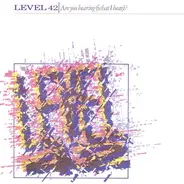 Level 42 - Are You Hearing (What I Hear)?