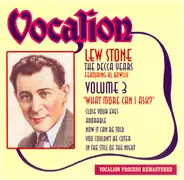 Lew Stone And His Band Featuring Al Bowlly - What More Can I Ask? (Volume 3 - The Decca Years)