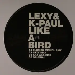 Lexy & K-Paul - LIKE A BIRD