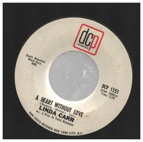 Linda Carr - A Heart Without Love / Should I Be Happy For You Baby
