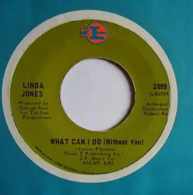 Linda Jones - What Can I Do (Without You) / Yesterday