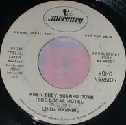 Linda Manning - When They Burned Down The Local Motel