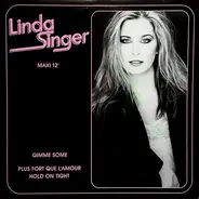 Linda Singer - Gimme Some