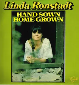 Linda Ronstadt - Hand Sown... Home Grown