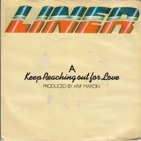 Liner - Keep Reaching Out For Love