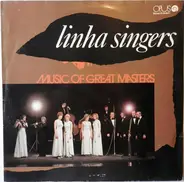 Linha Singers - Music Of Great Masters