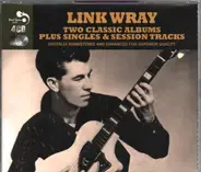 Link Wray - Two Classic Albums Plus Singles & Session Tracks