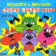 Lino Toffolo - Dedicato Ai Bambini E Tutti I Gatti Miao